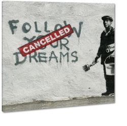 banksy, graffiti, dreams, motto, mural, canelled, ciana, mur